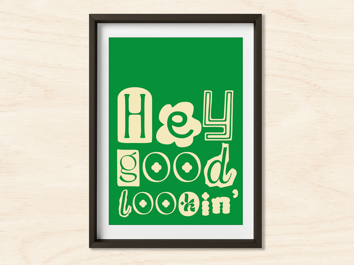 Hey Good Lookin' retro typographic print