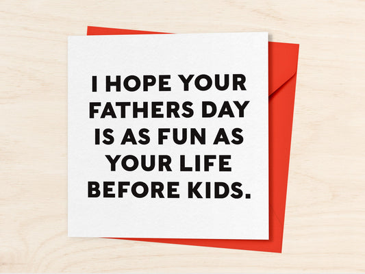 Life Before Kids Father's Day Card